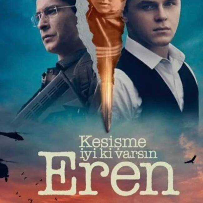 Kesişme; İyiki varsın Eren